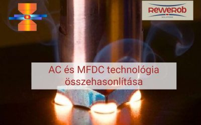 AC (transzformátoros) technológia és a modern MFDC (inverteres) technológia összehasonlítása